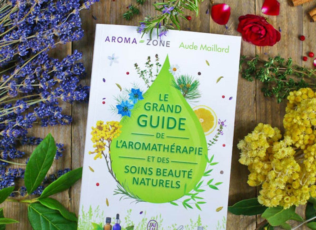 Le Grand Guide De L’aromathérapie Et Des Soins Beauté Naturels - FemininBio