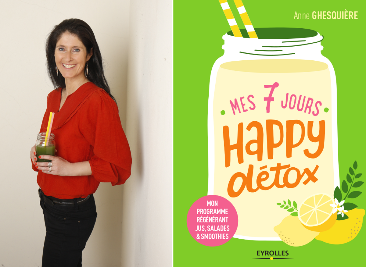 La Happy Detox de Anne Ghesquière : Explications et conseils pour une vie  plus saine - Annuaire Vert