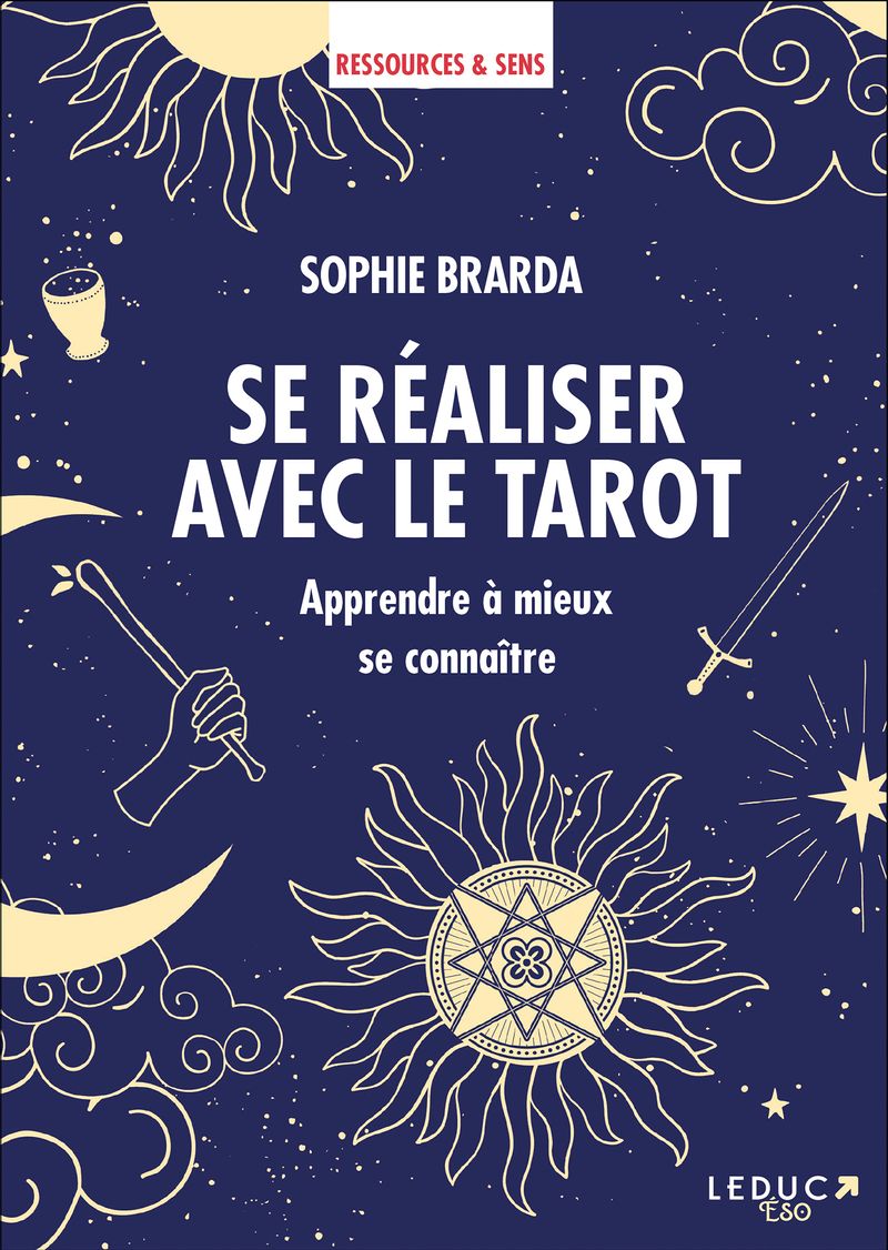Se réaliser avec le tarot, Sophie Brarda, éditions Leduc Eso