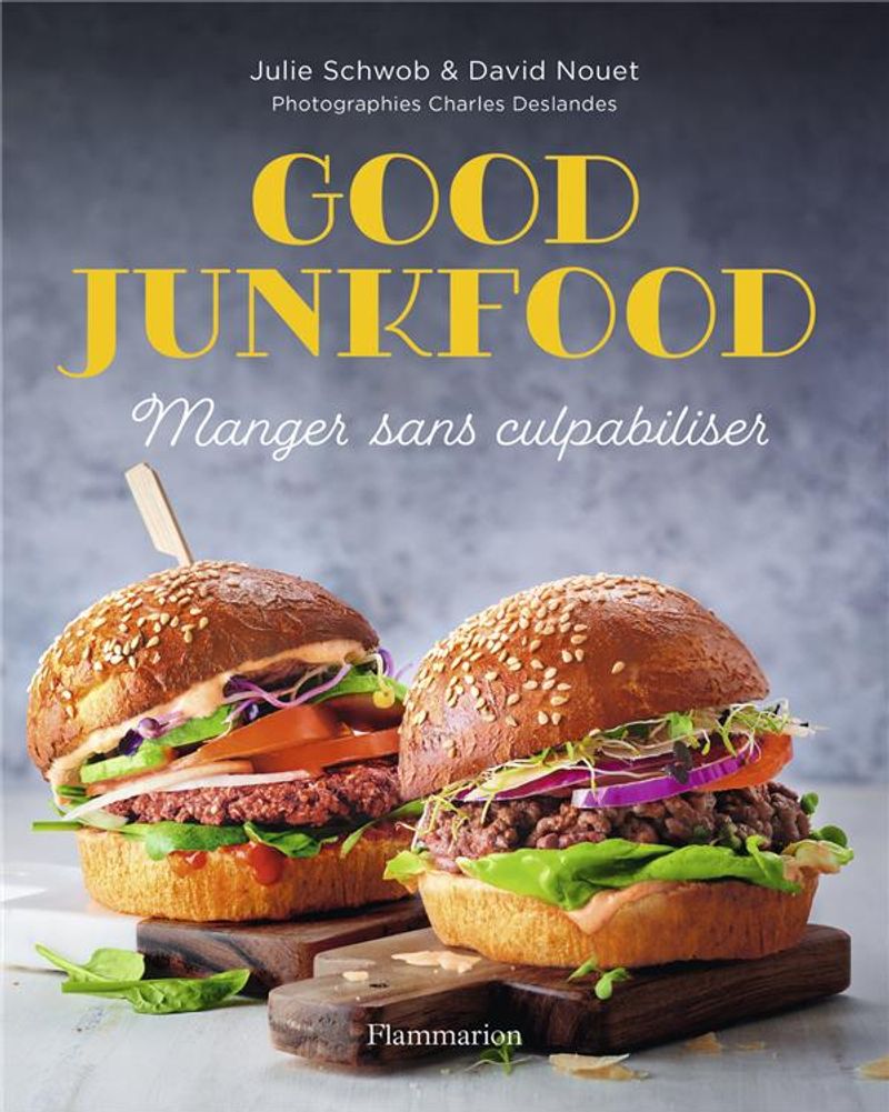 Good Junkfood, Julie Schwob et David Nouet, Flammarion