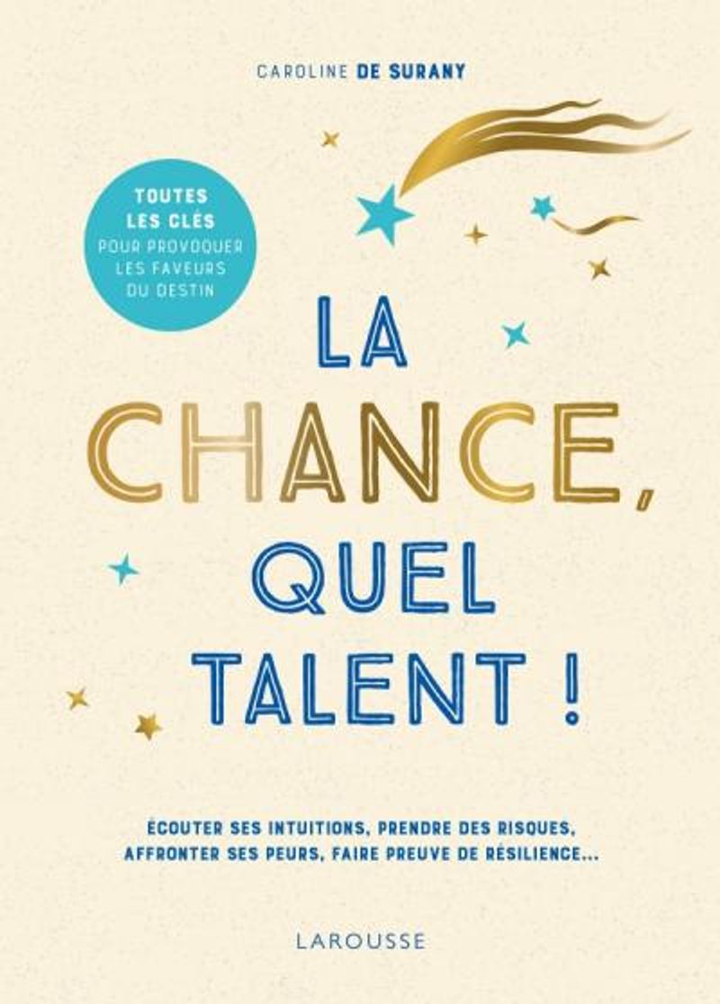 La chance, quel talent !, Caroline de Surany, aux éditions Larousse.