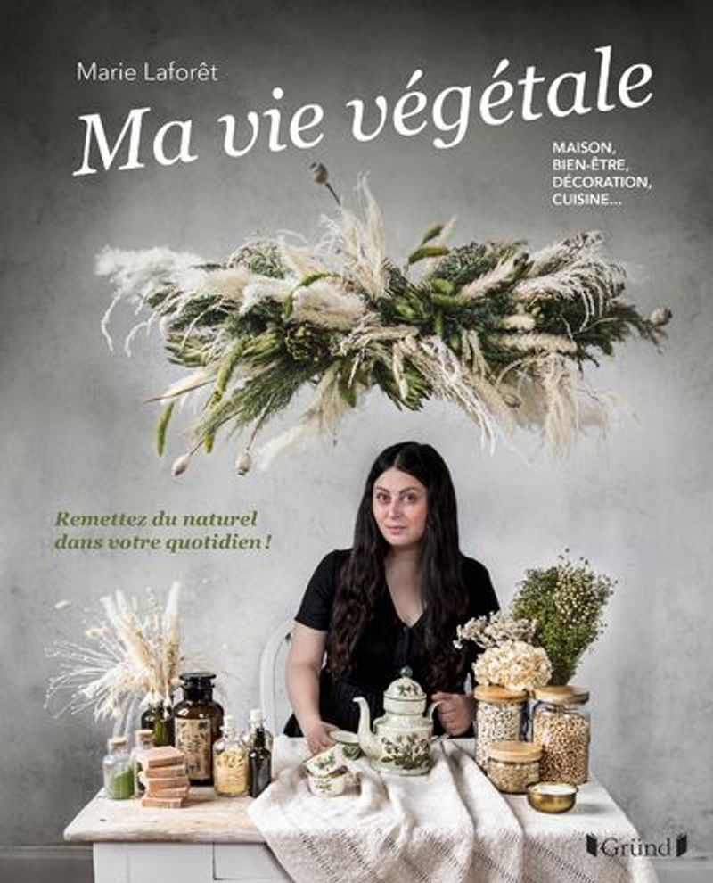 Ma vie végétale, Marie Laforêt, éditions Gründ