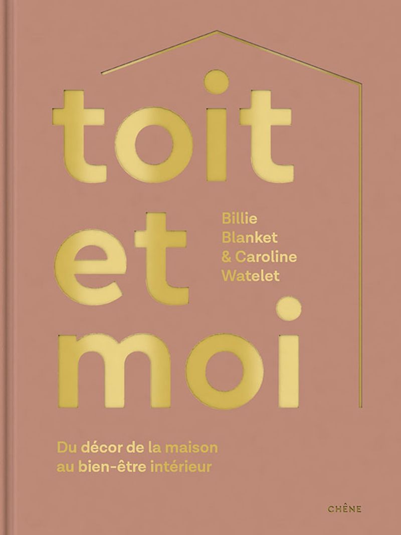 Toit et moi, Billie Blanket & Caroline Watelet, éditions Chêne